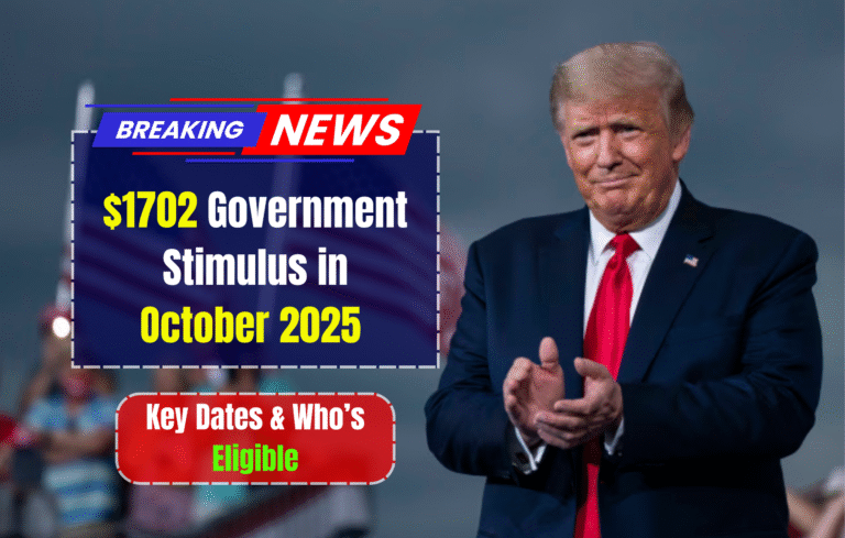 $1702 Government Stimulus in October 2025 – Key Dates & Who’s Eligible