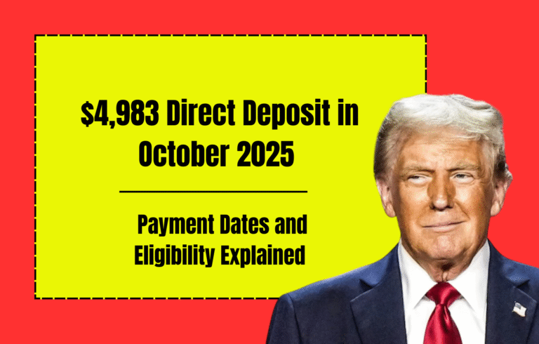 $4,983 Direct Deposit in October 2025 – Payment Dates and Eligibility Explained