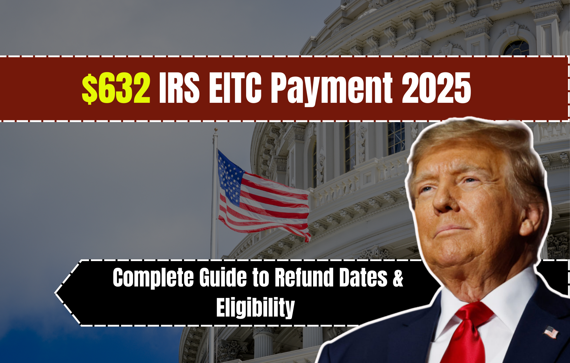 $632 IRS EITC Payment 2025 – Complete Guide to Refund Dates & Eligibility