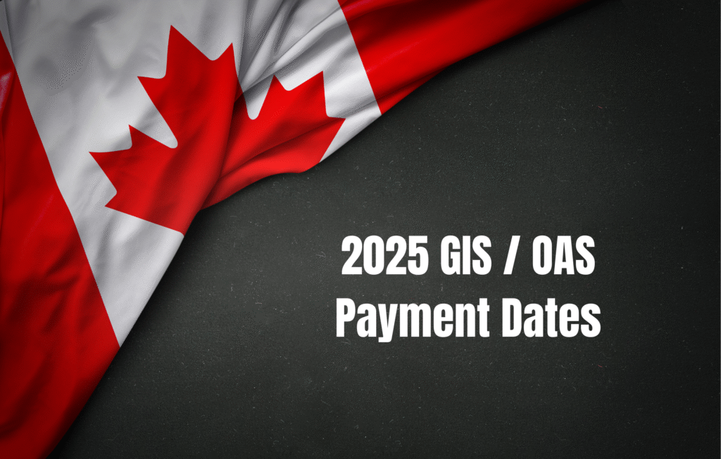 Canada GIS 2025 Payment Schedule – When & How Much You’ll Get