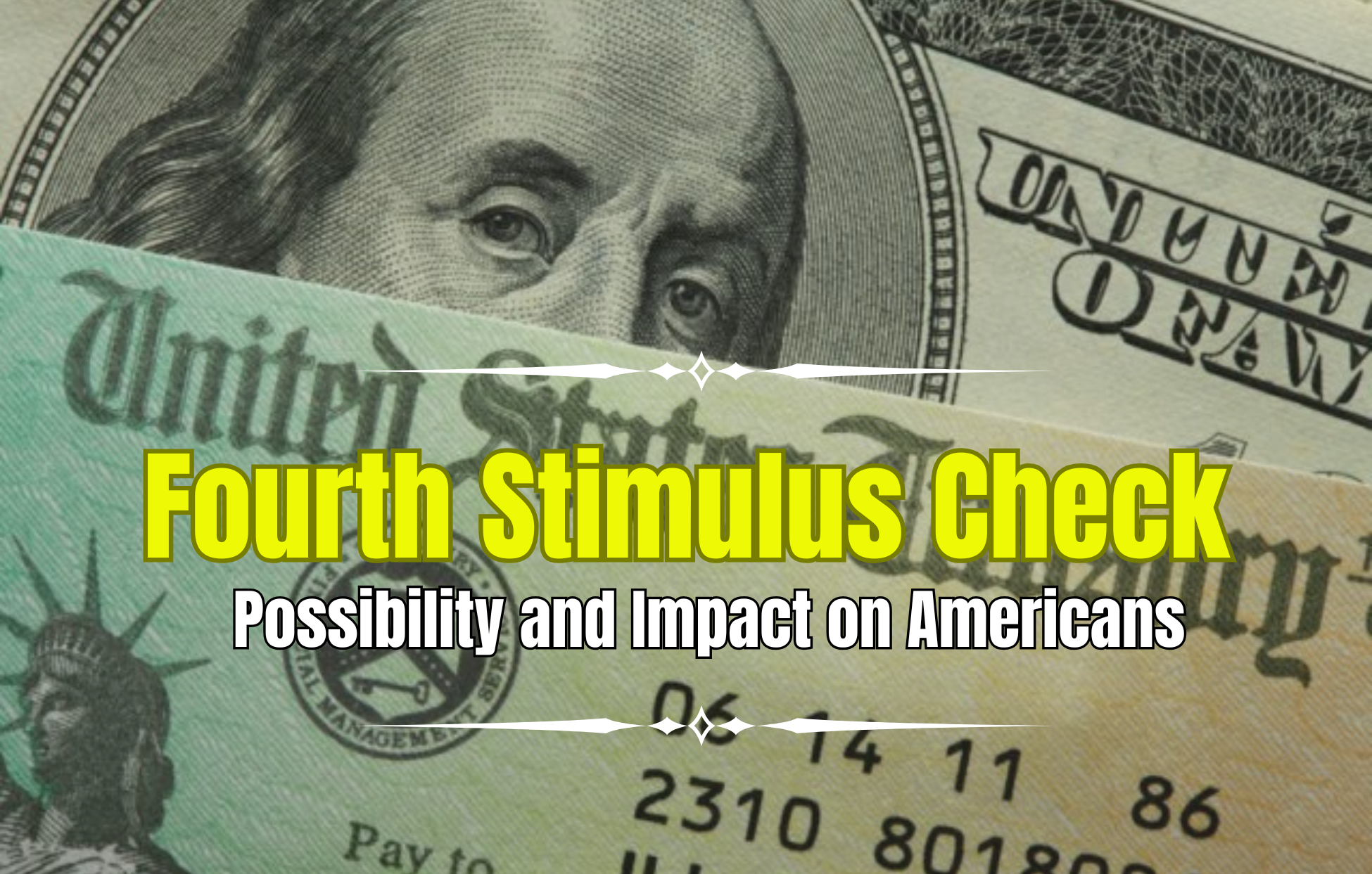 Fourth Stimulus Check: Possibility and Impact on Americans