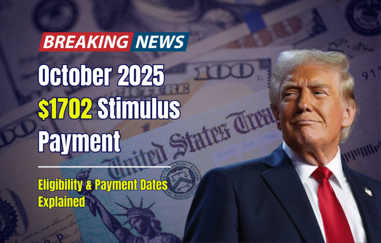 October 2025 $1702 Stimulus Payment – Eligibility & Payment Dates Explained