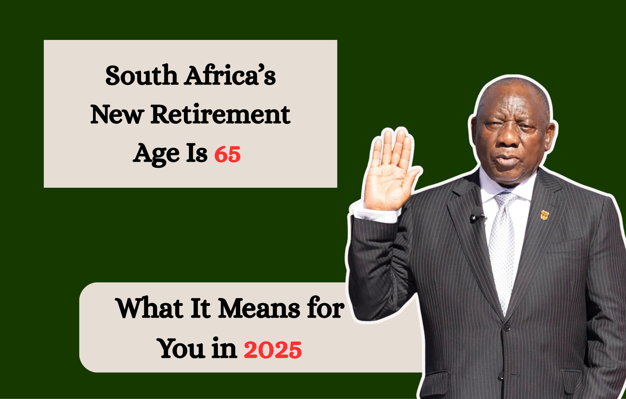 South Africa’s New Retirement Age Is 65 – What It Means for You in 2025