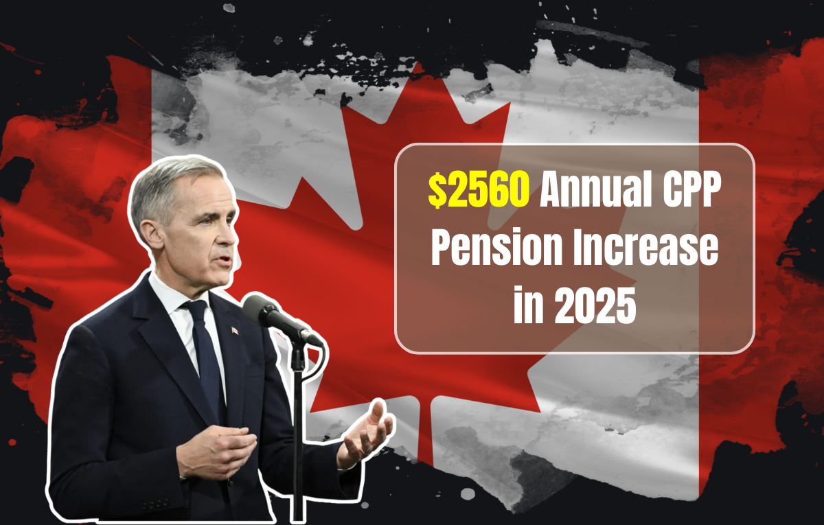 $2560 Annual CPP Pension Increase in 2025: Eligibility, Dates & Process
