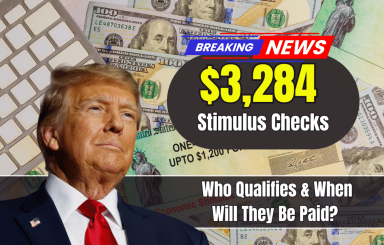 $3,284 Stimulus Checks: Who Qualifies & When Will They Be Paid?