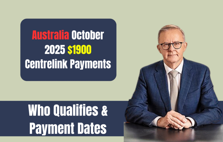 Australia October 2025 $1900 Centrelink Payment: Who Qualifies & Payment Dates
