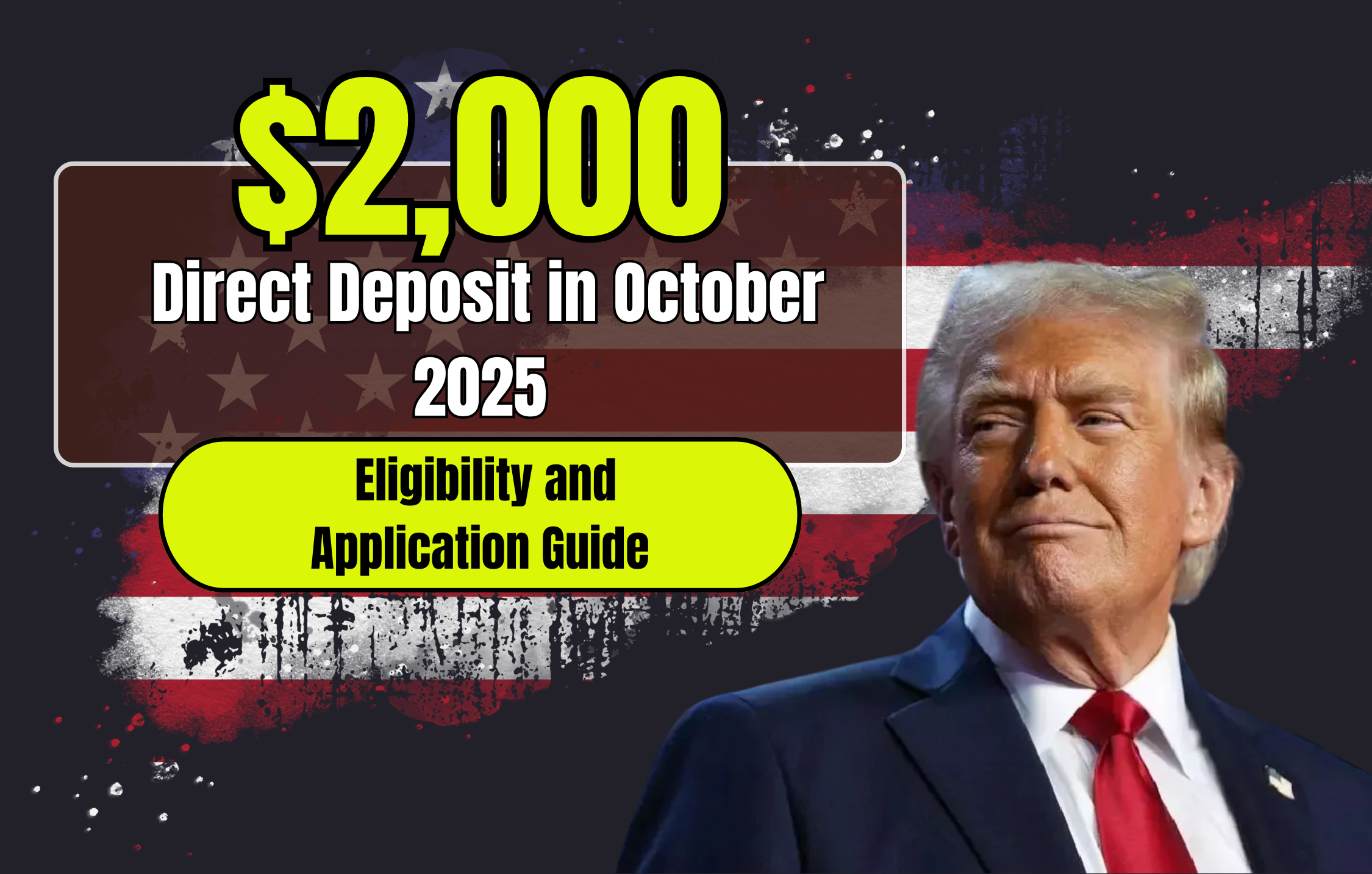 How to Confirm Your $2,000 Direct Deposit in October 2025: Eligibility and Application Guide