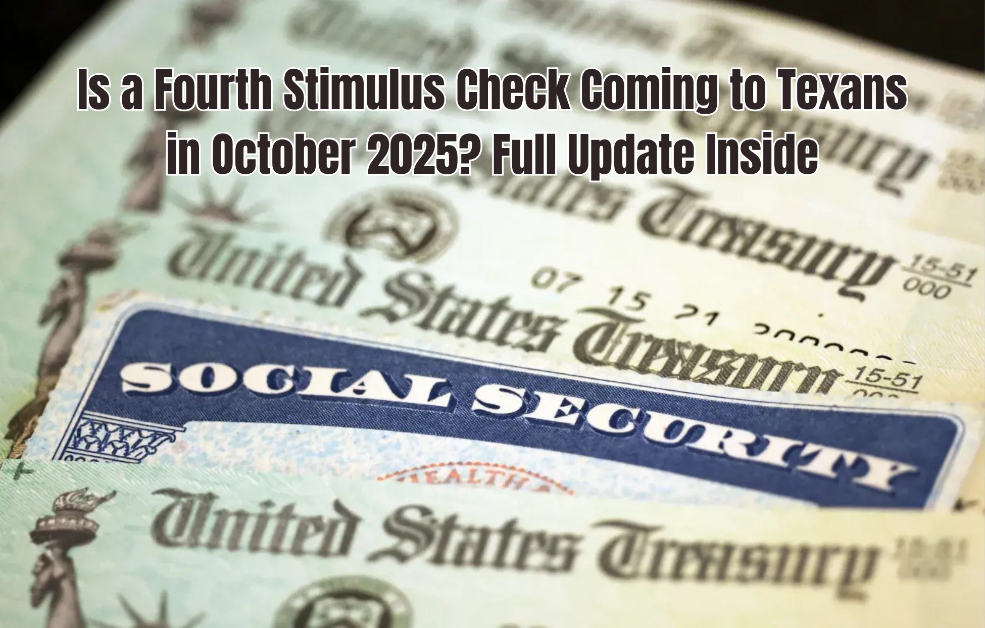 Is a Fourth Stimulus Check Coming to Texans in October 2025? Full Update Inside