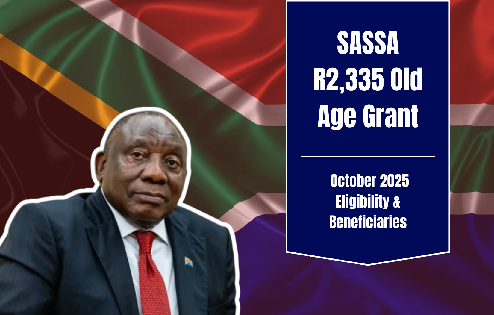 SASSA R2,335 Old Age Grant: October 2025 Eligibility & Beneficiaries