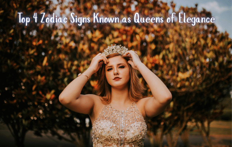 Top 4 Zodiac Signs Known as Queens of Elegance