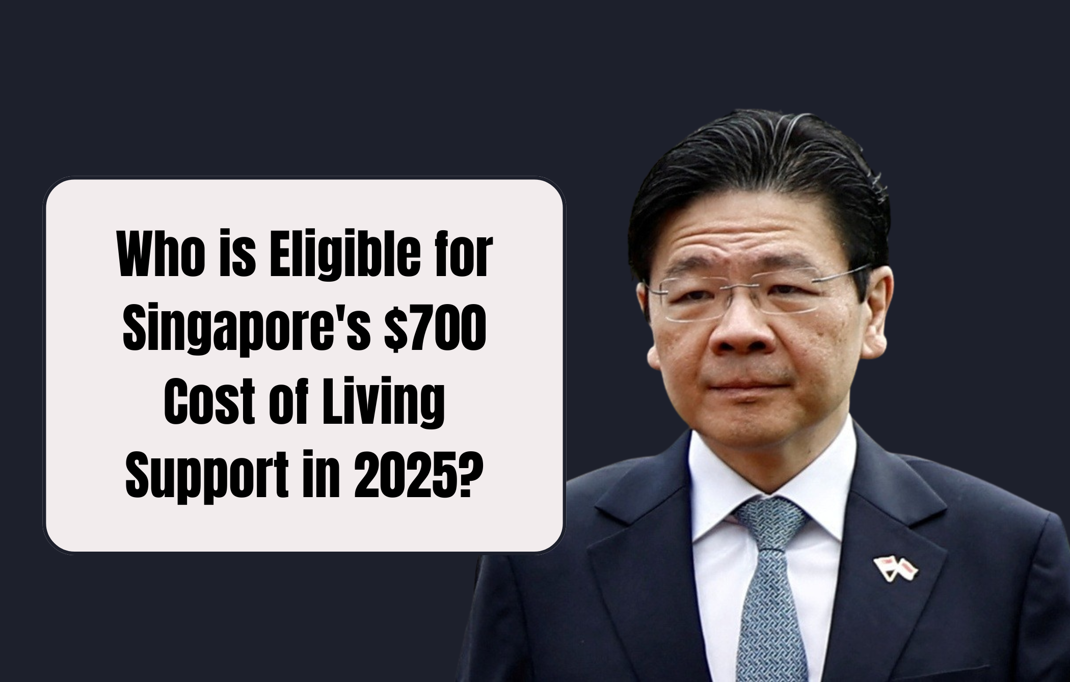 Who is Eligible for Singapore's $700 Cost of Living Support in 2025?